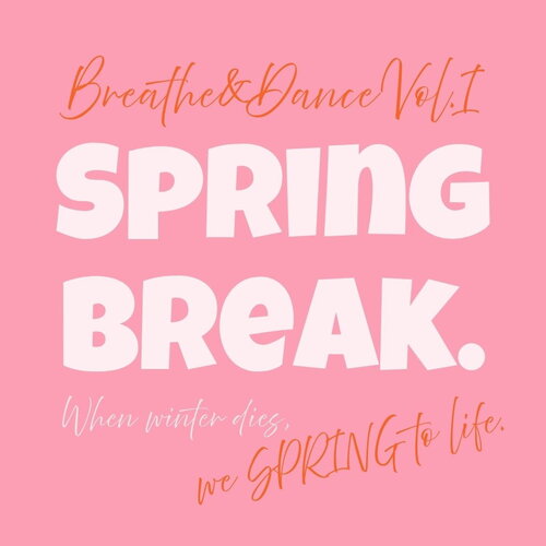 Breathe und Dance Spring Break.jpg